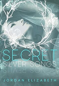 Secret Silver Songs (Kindle Edition)