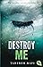 Destroy Me by Tahereh Mafi
