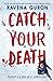 Catch Your Death