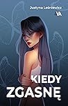 Kiedy zgasnę