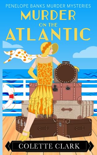Murder on the Atlantic: A 1920s Historical Mystery (Penelope Banks Murder Mysteries)