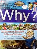 Why? Mediterranean Sea World & Roman Civilization