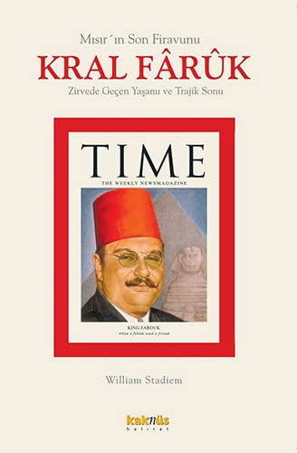 Mısır'ın Son Firavunu Kral Faruk'un Zirvede Geçen Yaşamı ve Trajik Sonu