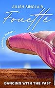 Fouetté: Dancing with the Past