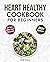 Heart Healthy Cookbook for Beginners by AMZ Press
