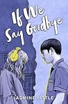 If We Say Goodbye