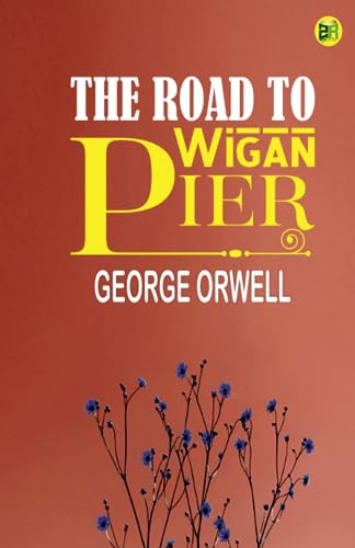 The Road to Wigan Pier