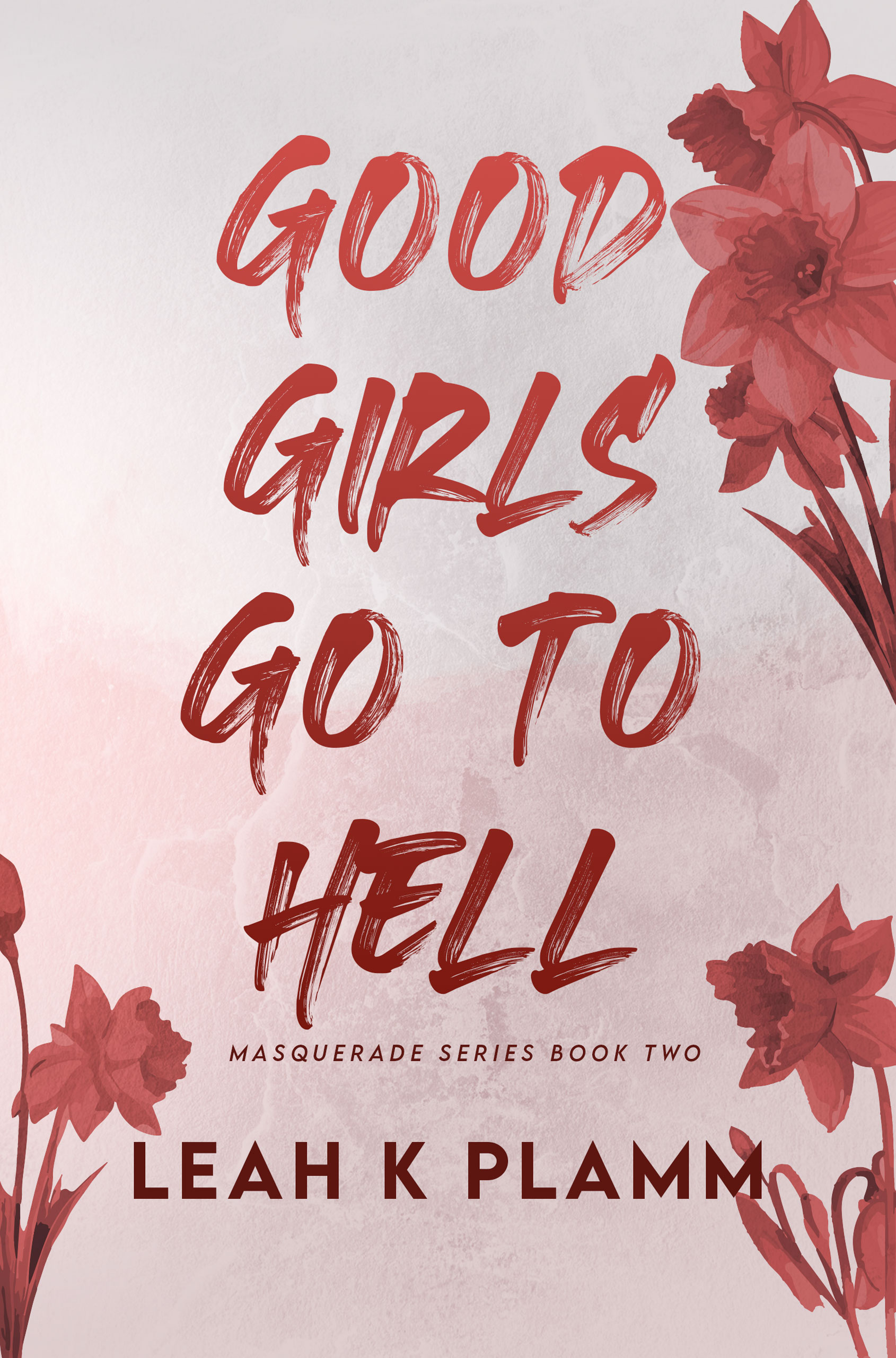 Good Girls Go To Hell (Masquerade, #2)