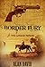 BORDER FURY a classic historical western adventure novel (Classic Western Tales)