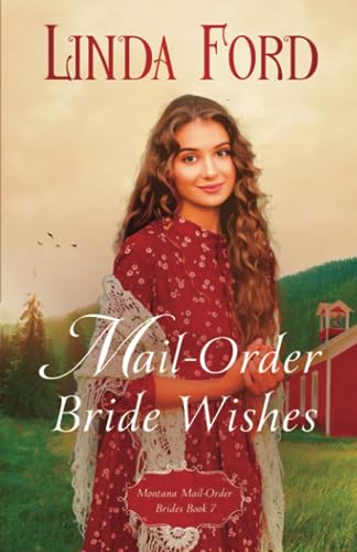 Mail-Order Brides Wishes (Montana Mail-Order Brides)