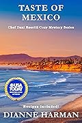 Taste of Mexico: A Chef Dani Rosetti Cozy Mystery