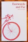 Eastwards and Far
