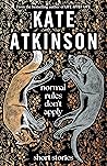 Normal Rules Don't Apply by Kate Atkinson