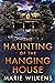 The Haunting of the Hanging...
