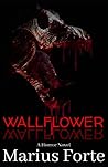 Marius Forte's: Wallflower