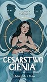 Cesarstwo Cienia (Cykl o Cieniotkaczce, #1)