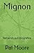 Mignon: Romanzo autobiografico (Italian Edition)