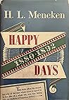 Happy Days by H.L. Mencken
