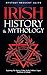 Irish History & Mythology: Exploring The History, Celtic Myths, Folklore, Sagas, Traditions of Ireland (British Isles Book 3)