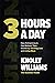 3 Hours a Day by Knolly Williams