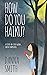 How Do You Haiku?: A Step-by-Step Guide with Templates