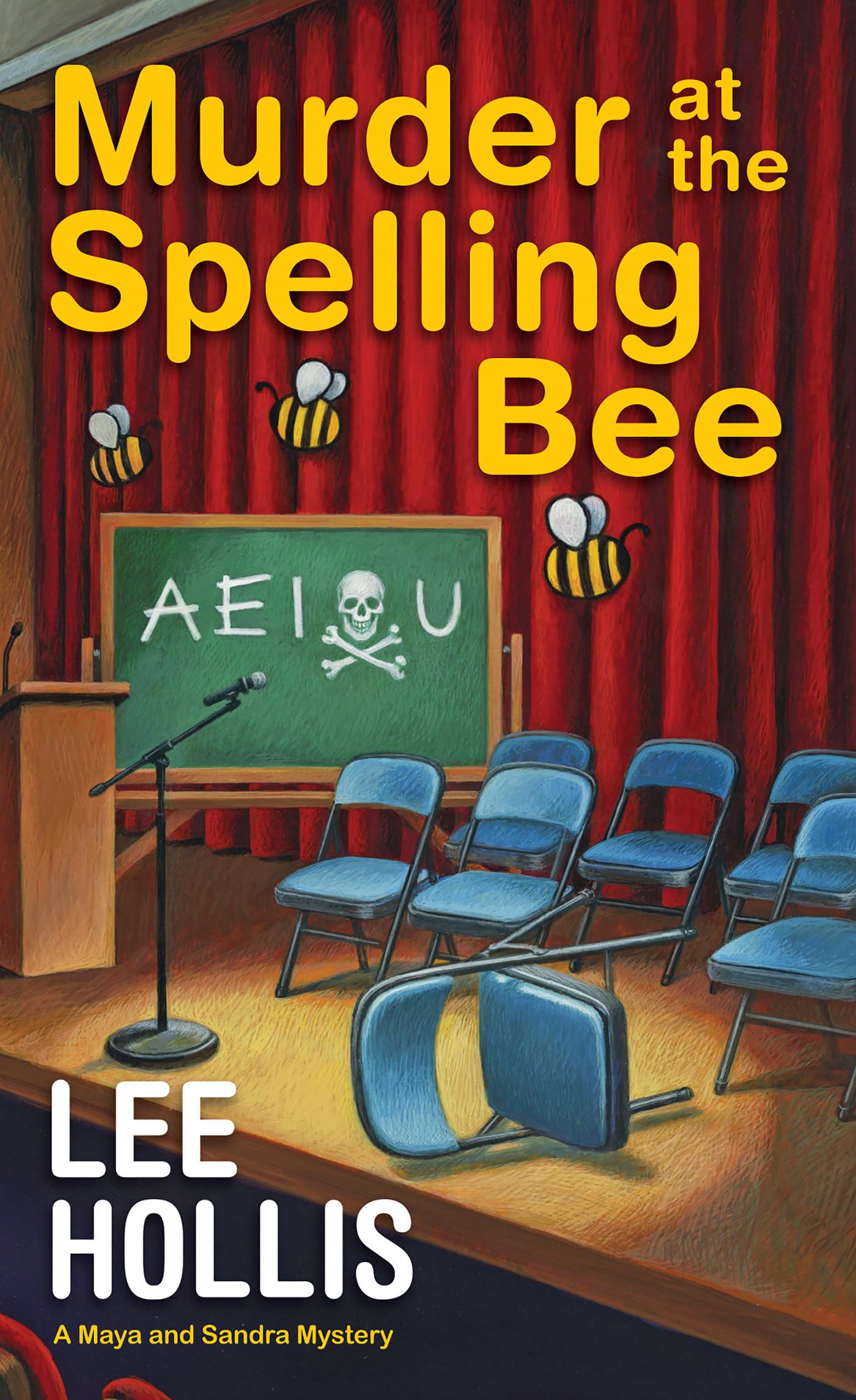 Murder at the Spelling Bee (Maya and Sandra Mystery #4)