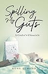 Spilling My Guts:...