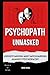Psychopath Unmasked: Unders...