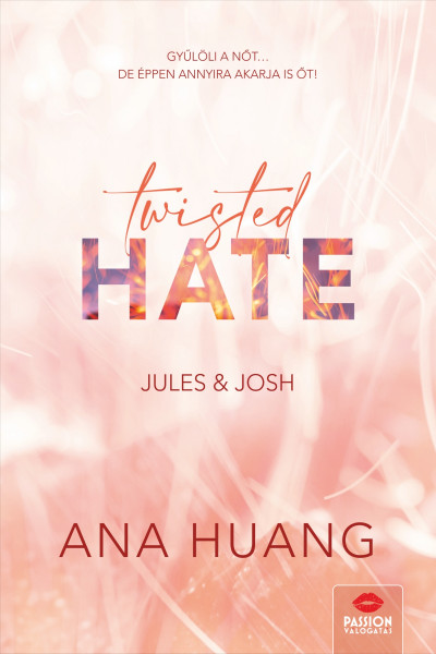 Twisted Hate - Jules & Josh (Twisted, #3)