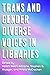 Trans and Gender Diverse Voices in LIS by Kalani Adolpho