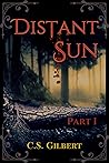 Distant Sun by C.S.  Gilbert