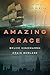 Amazing Grace by Bruce Hindmarsh