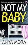 Not My Baby by Anya Mora