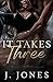 It Takes Three