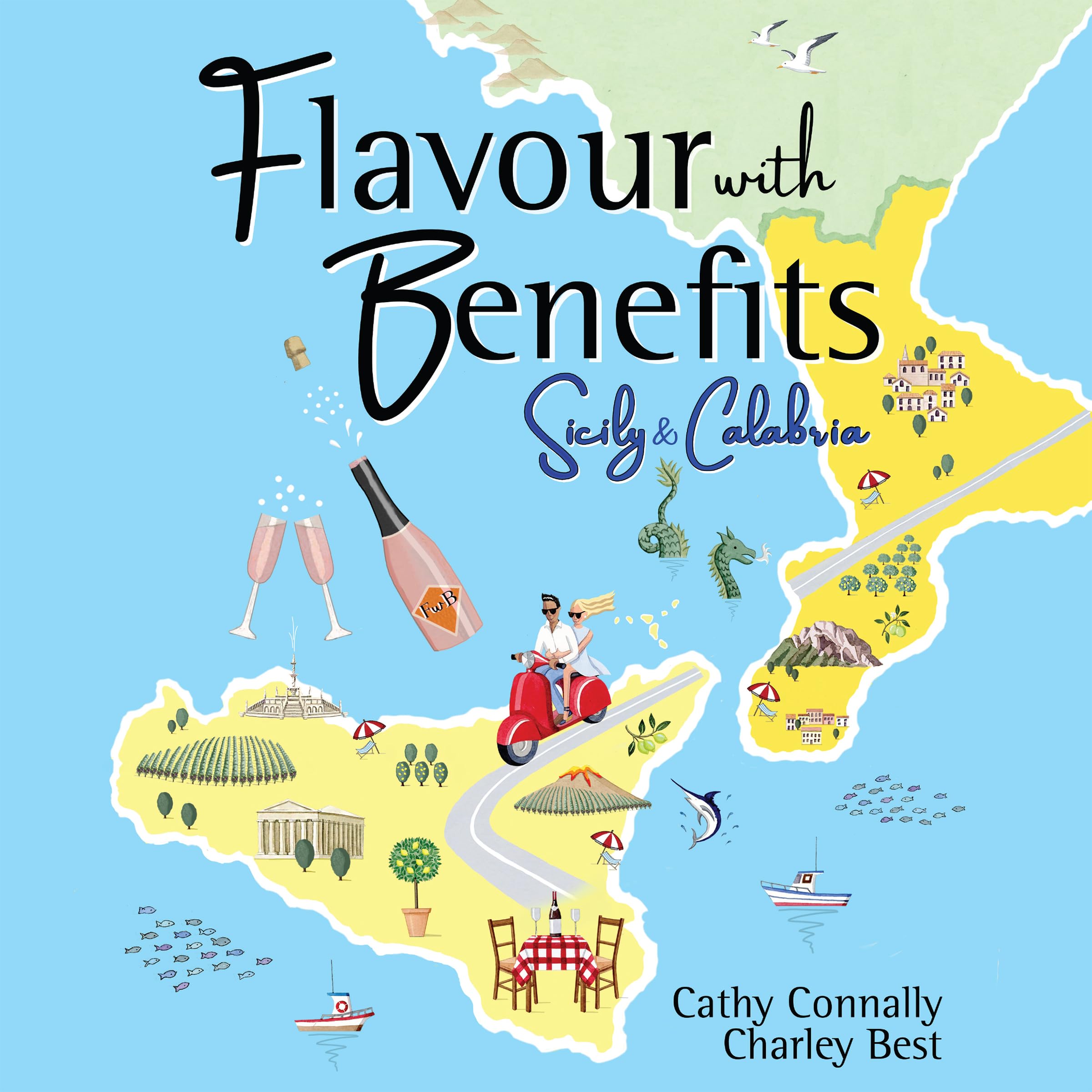 Flavour with Benefits: Sicily & Calabria (Kindle Edition)