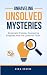 Unraveling Unsolved Mysteri...
