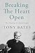Breaking the Heart Open: The Shaping of a Psychologist