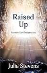Raised Up: Resurr...