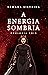 A Energia Sombria: (Vol. 2 ...