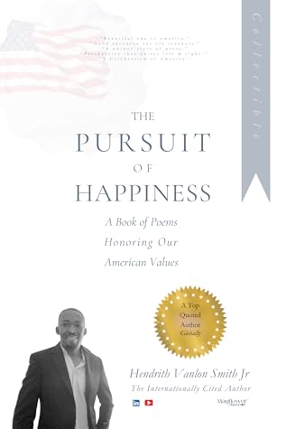 The Pursuit of Happiness: A Book of Poems Honoring Our American Values