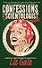 Confessions of an Ex-Scient...