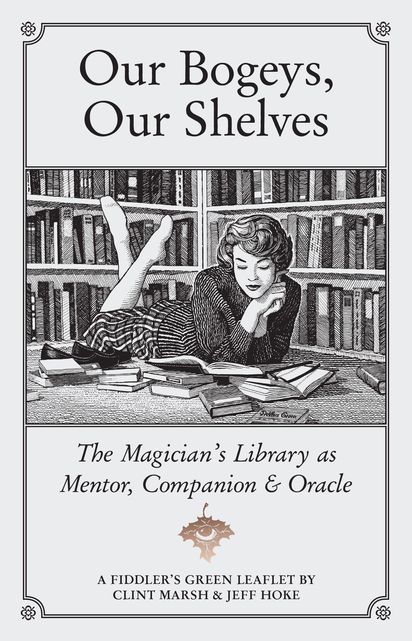 Our Bogeys, Our Shelves: The Magician's Library as Mentor, Companion & Oracle (Paperback)