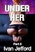 Under Her - My Strict Training as a Foot and Toilet Slave - P... by Ivan Jefford