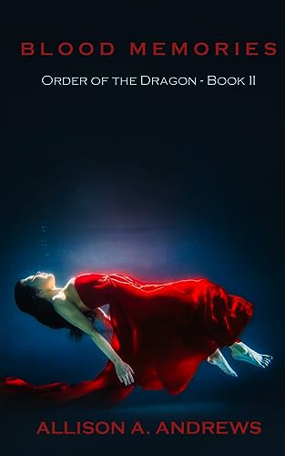 Blood Memories (Order of the Dragon #2)