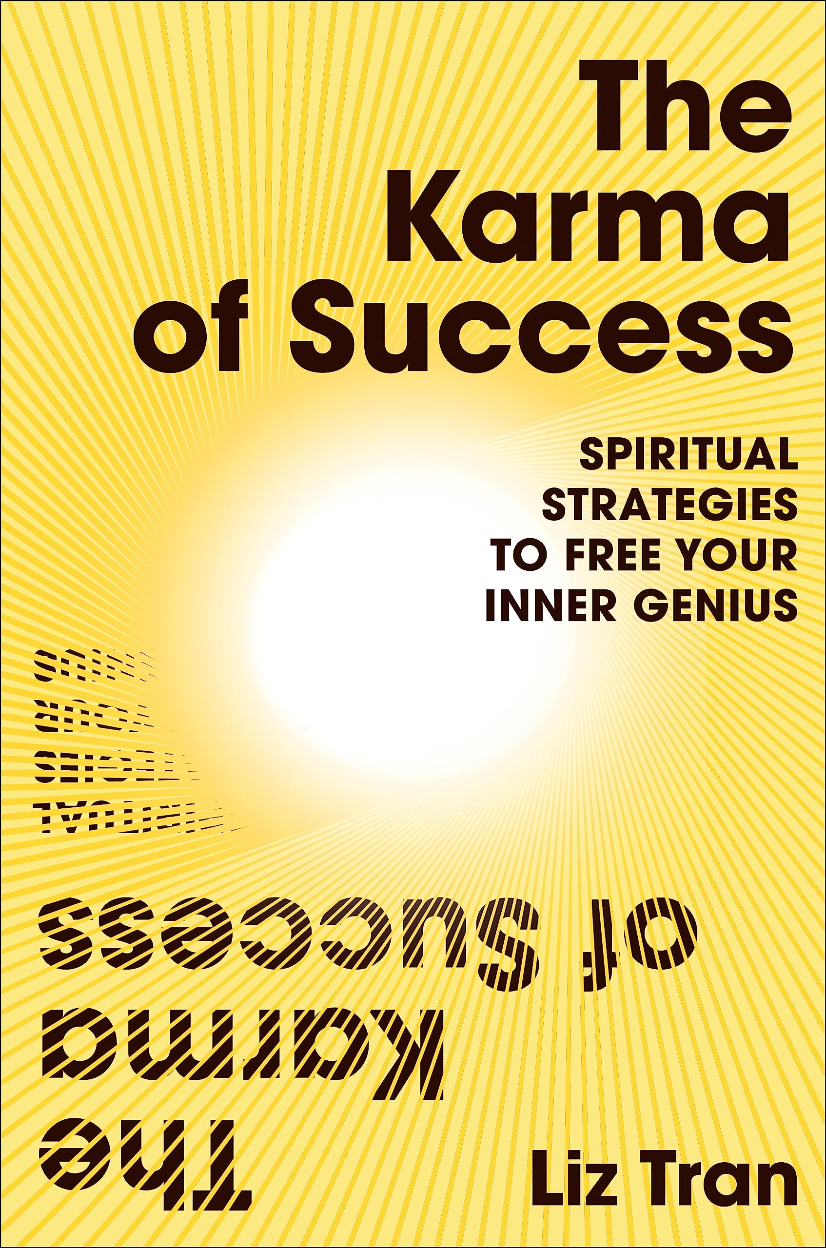 The Karma of Success: Spiritual Strategies to Free Your Inner Genius (Kindle Edition)