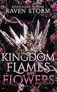 Kingdom of Flames & Flowers