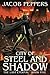 City of Steel and Shadow: Book Five of The Last Eternal