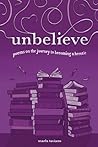 unbelieve: poems ...