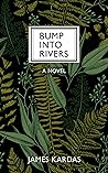 Bump Into Rivers