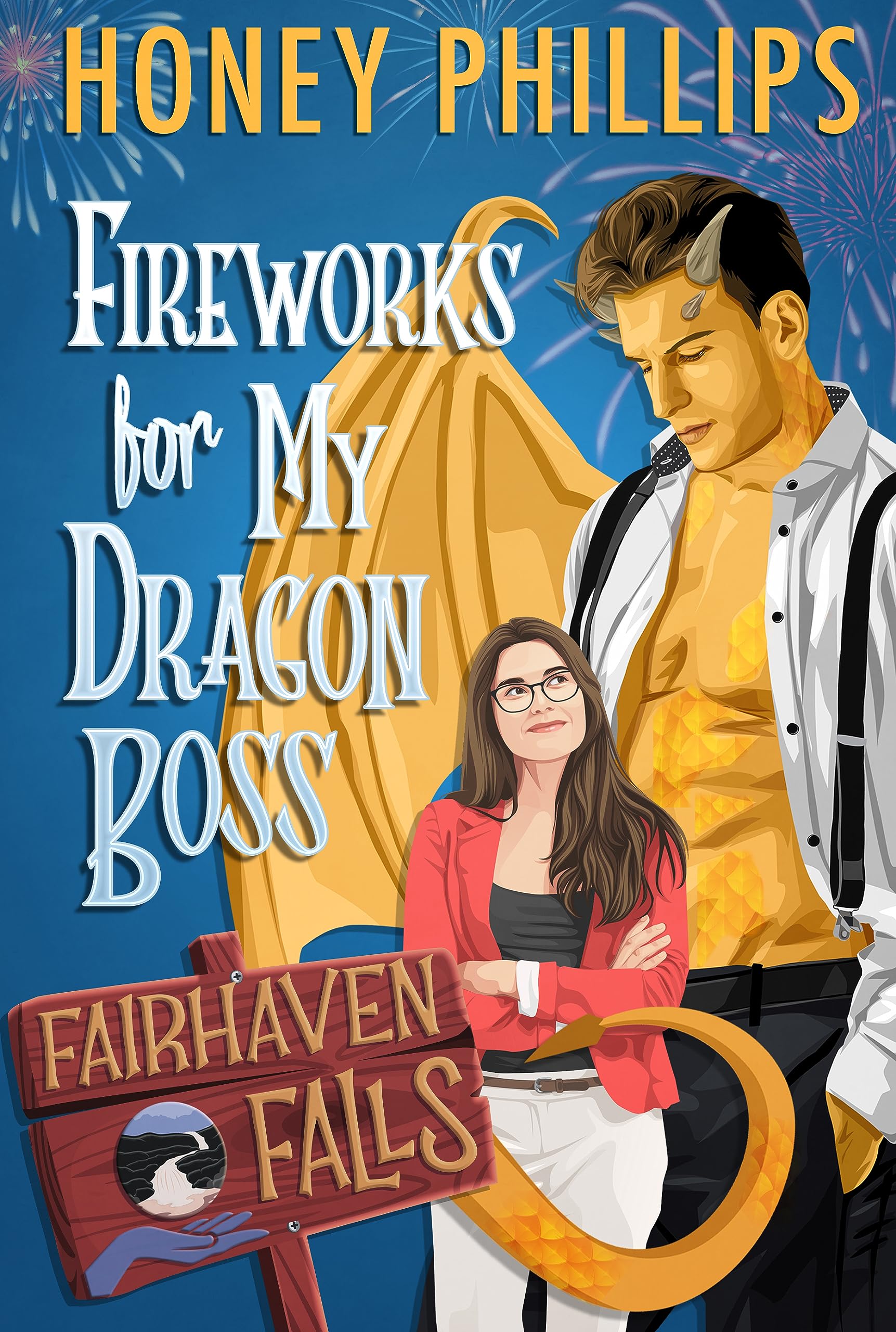 Fireworks for My Dragon Boss (Fairhaven Falls, #3)